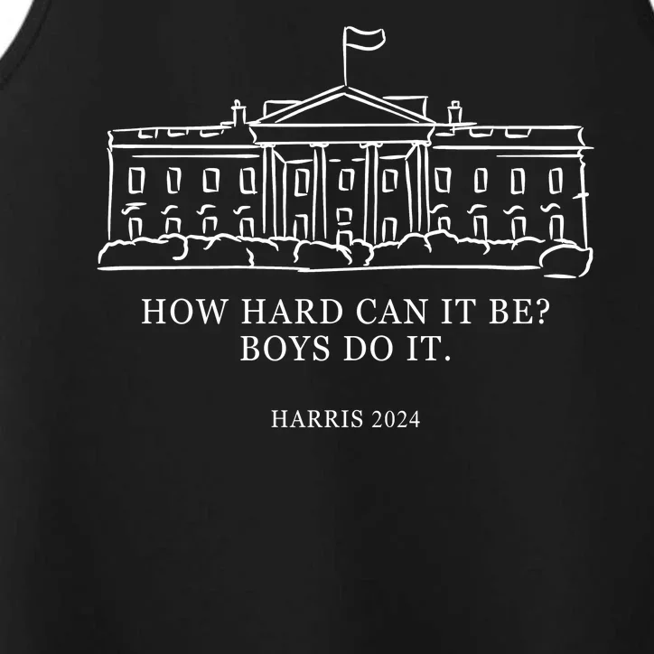 How Hard Can It Be Boys Do It 2024 Funny Election White House Performance Tank