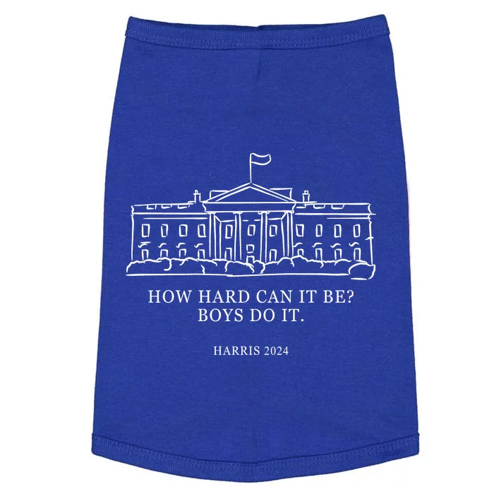 How Hard Can It Be Boys Do It 2024 Funny Election White House Doggie Tank