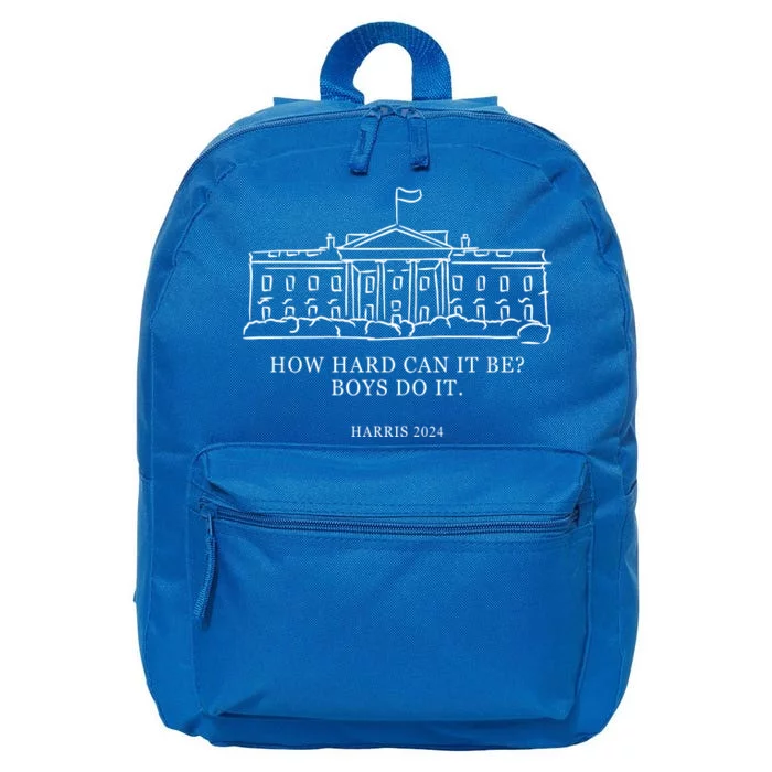 How Hard Can It Be Boys Do It 2024 Funny Election White House 16 in Basic Backpack