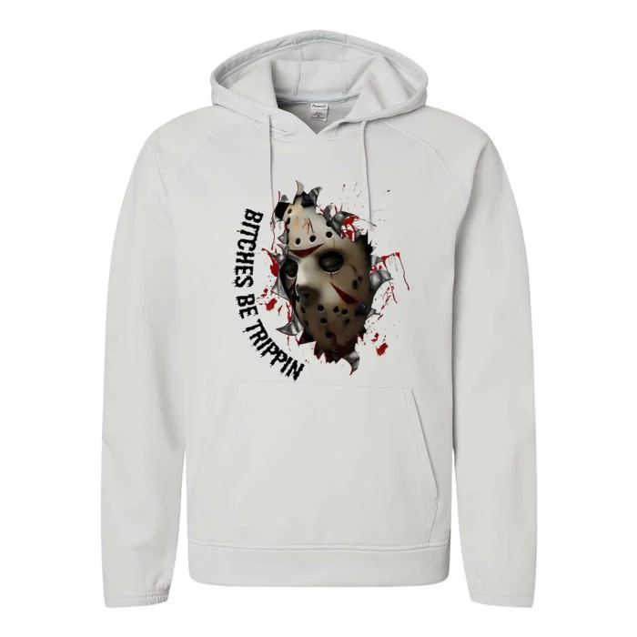 Halloween Horror Character Bitches Be Trippin Jason Performance Fleece Hoodie