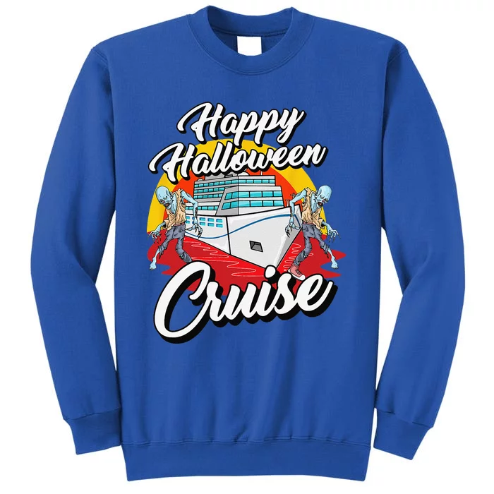 Happy Halloween Cruise Lazy Costume Funny Zombie Cruising Tall Sweatshirt