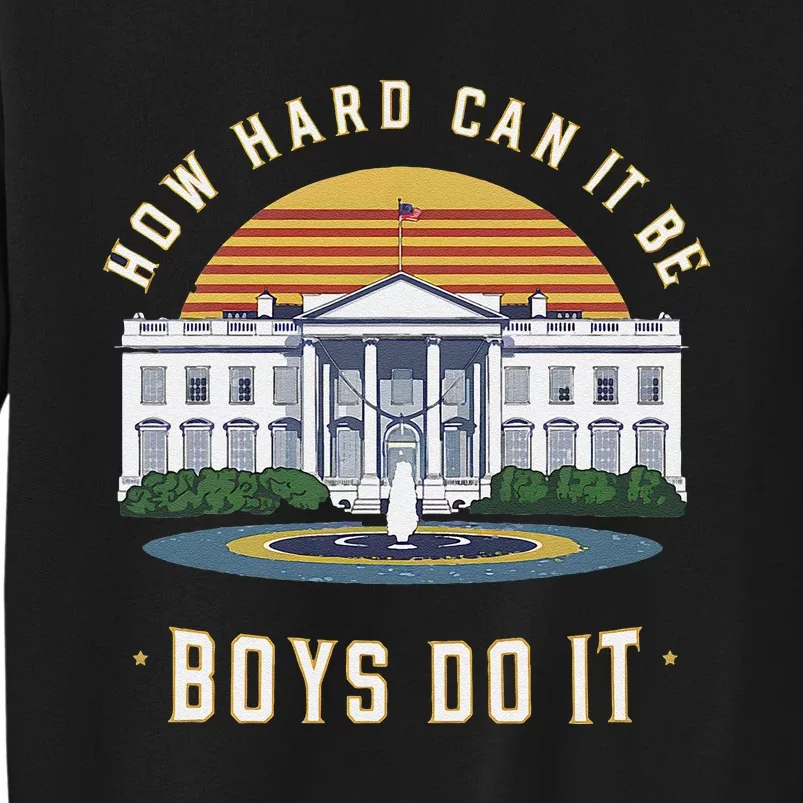 How Hard Can It Be Do It Harris 2024 Kamala 2024 Sweatshirt