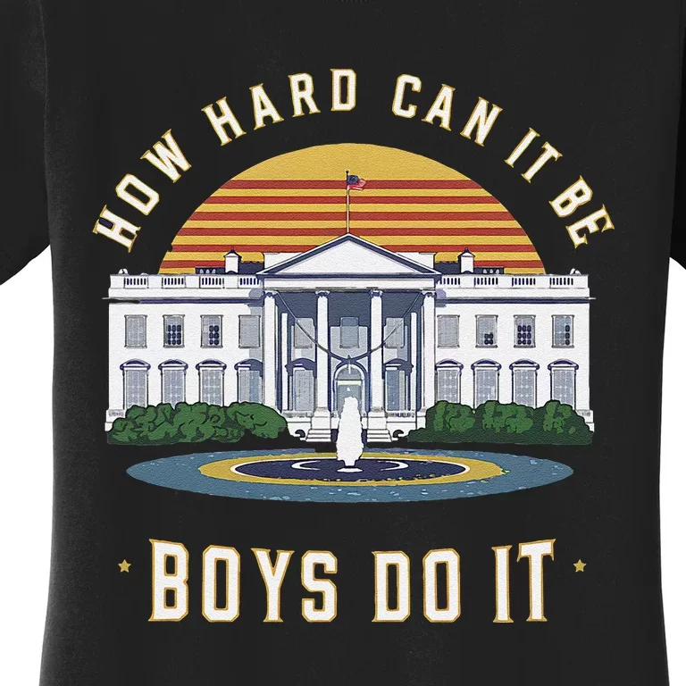 How Hard Can It Be Do It Harris 2024 Kamala 2024 Women's T-Shirt