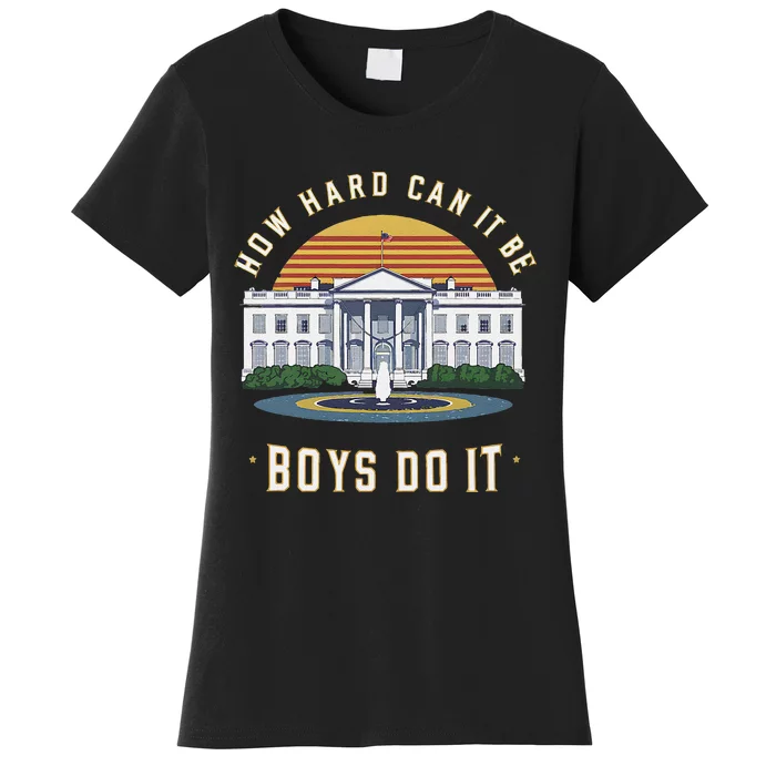 How Hard Can It Be Do It Harris 2024 Kamala 2024 Women's T-Shirt