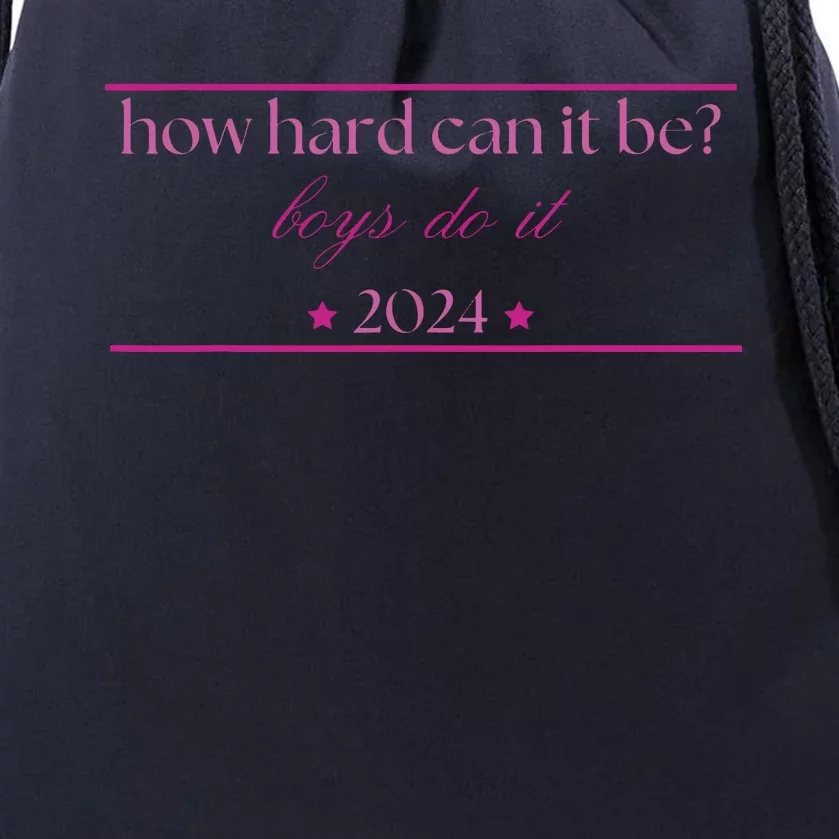 How Hard Can It Be Boy Do It 2024 Drawstring Bag