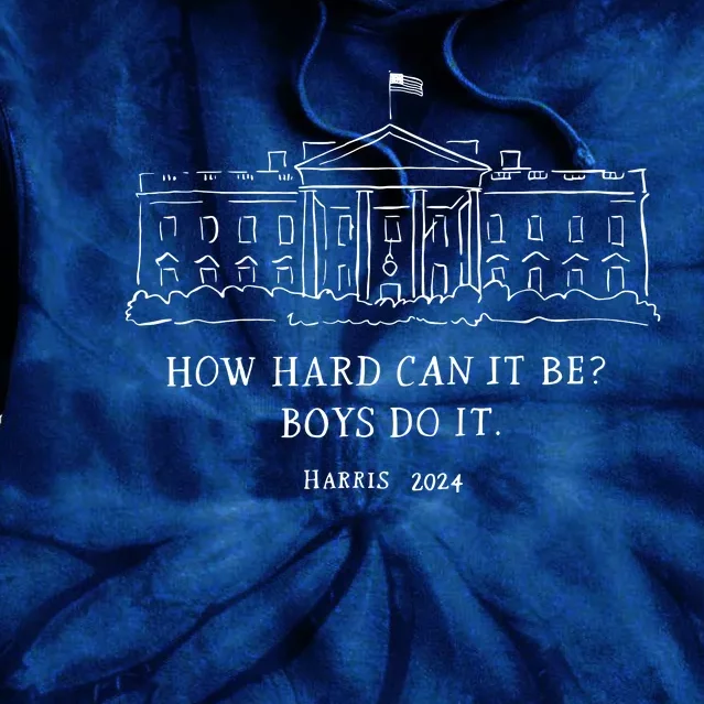 How Hard Can It Be Boy Do It 2024 Tie Dye Hoodie