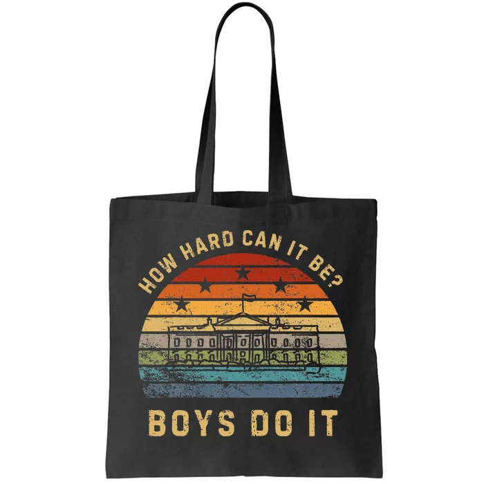 How Hard Can It Be Do It Sunset The White House Tote Bag