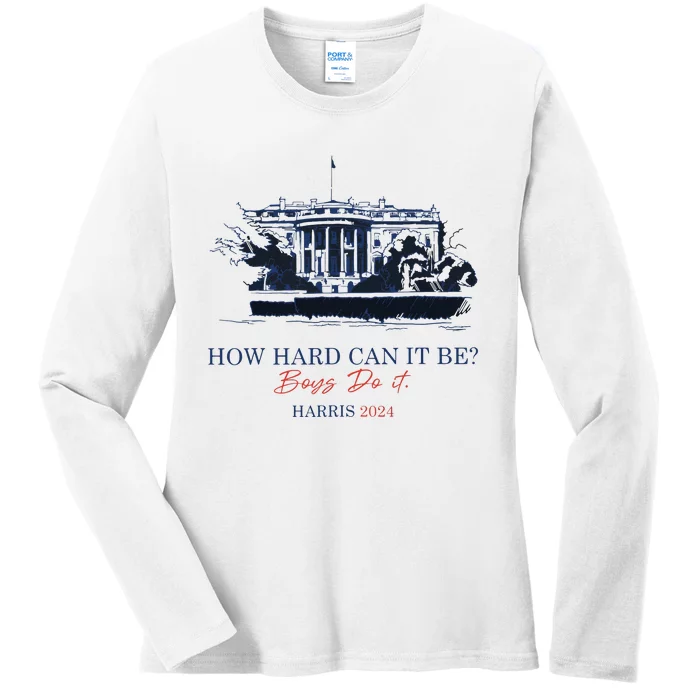 How Hard Can It Be Boy Do It 2024 Ladies Long Sleeve Shirt