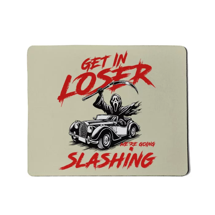 Horror Halloween Character Get In Loser WeRe Going Slashing Mousepad