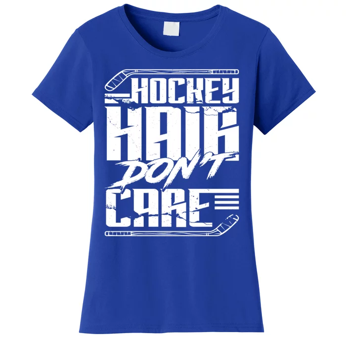 Hockey Hair Dont Care Funny Hockey Player Ice Hockey Great Gift Women's T-Shirt