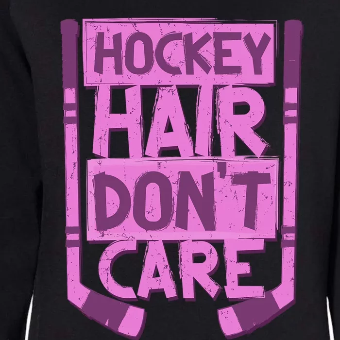 Hockey Hair Dont Care Funny Ice Hockey Lover Designs Meaningful Gift Womens California Wash Sweatshirt