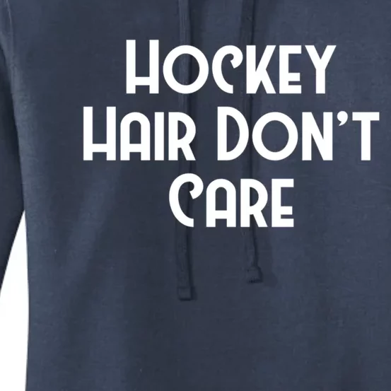 Hockey Hair Dont Care Goal Rink Hockey Sports Gift Women's Pullover Hoodie