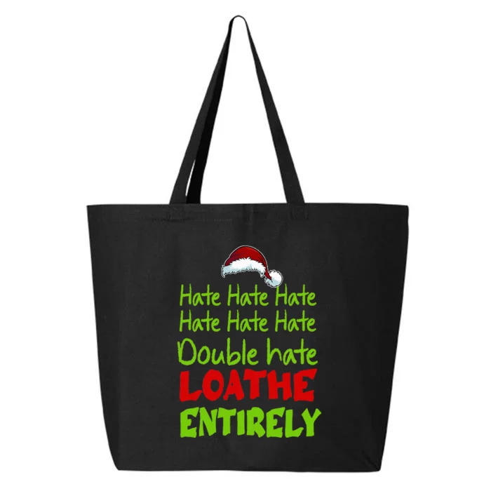 Hate Hate Double Hate Loathe Entirely Funny Christmas Santa 25L Jumbo Tote