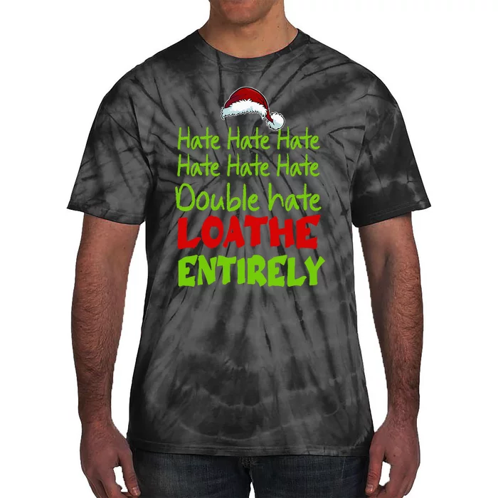 Hate Hate Double Hate Loathe Entirely Funny Christmas Santa Tie-Dye T-Shirt