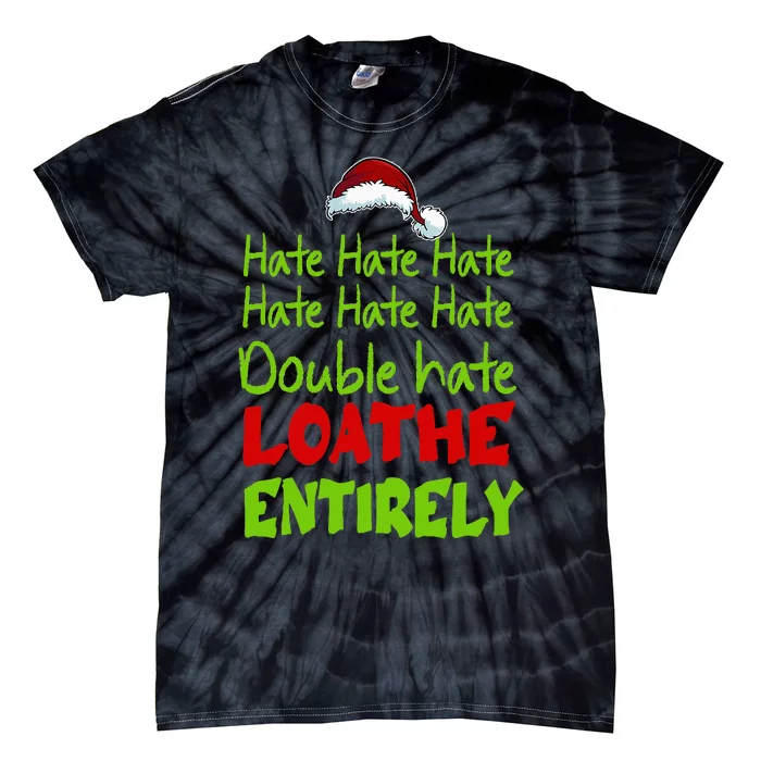 Hate Hate Double Hate Loathe Entirely Funny Christmas Santa Tie-Dye T-Shirt