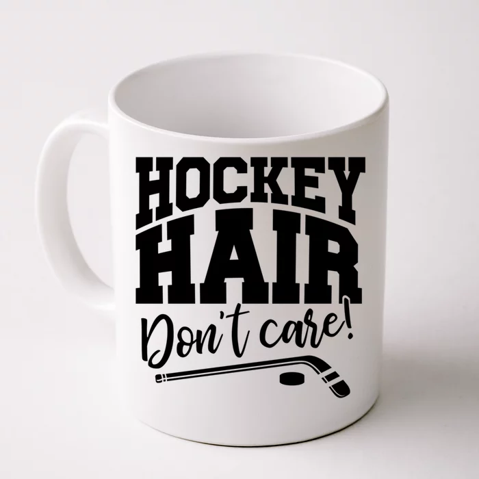 Hockey Hair Dont Care! Hockey Stick Player Hockey Puck Gift Front & Back Coffee Mug