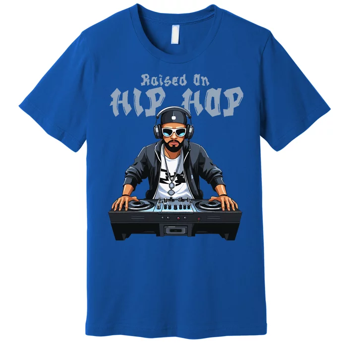 Hip Hop Dj 50th Anniversary Raised On Hip Hop Premium T-Shirt