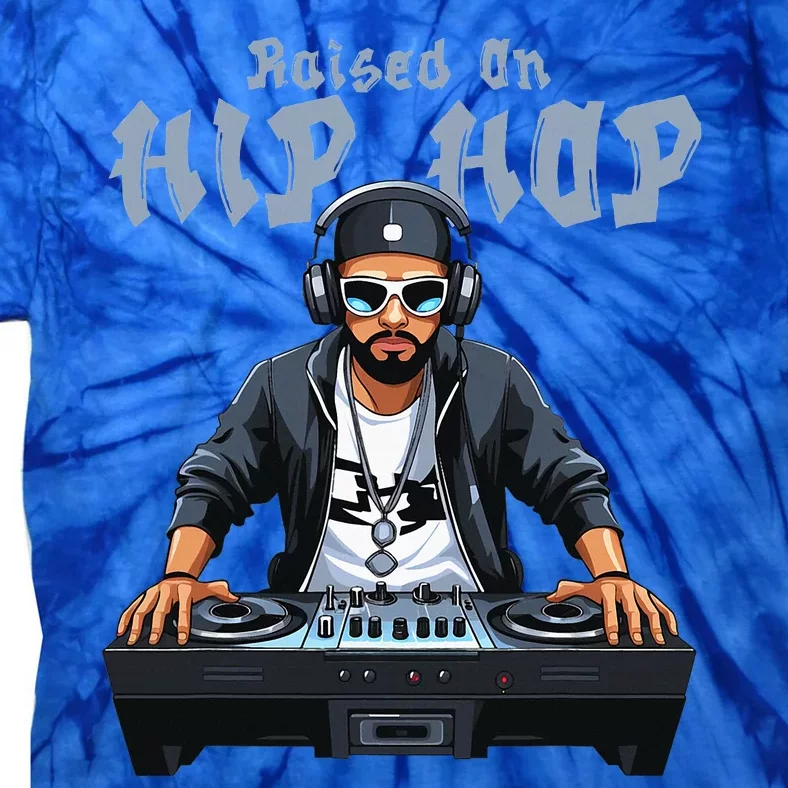 Hip Hop Dj 50th Anniversary Raised On Hip Hop Tie-Dye T-Shirt