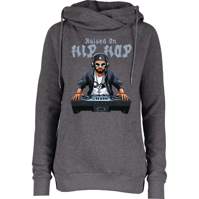 Hip Hop Dj 50th Anniversary Raised On Hip Hop Womens Funnel Neck Pullover Hood