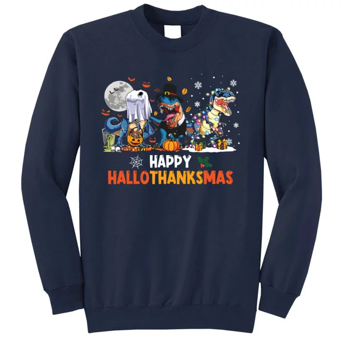 Happy Hallothanksmas Dinosaur Funny Hallothanksmas Party Tall Sweatshirt