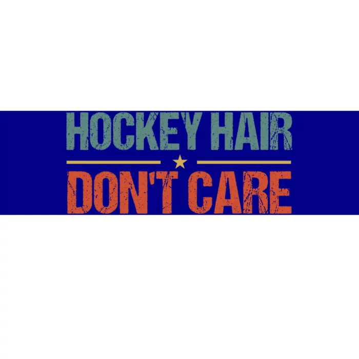 Hockey Hair Dont Care Funny Hockey Player Ice Hockey Cool Gift Bumper Sticker