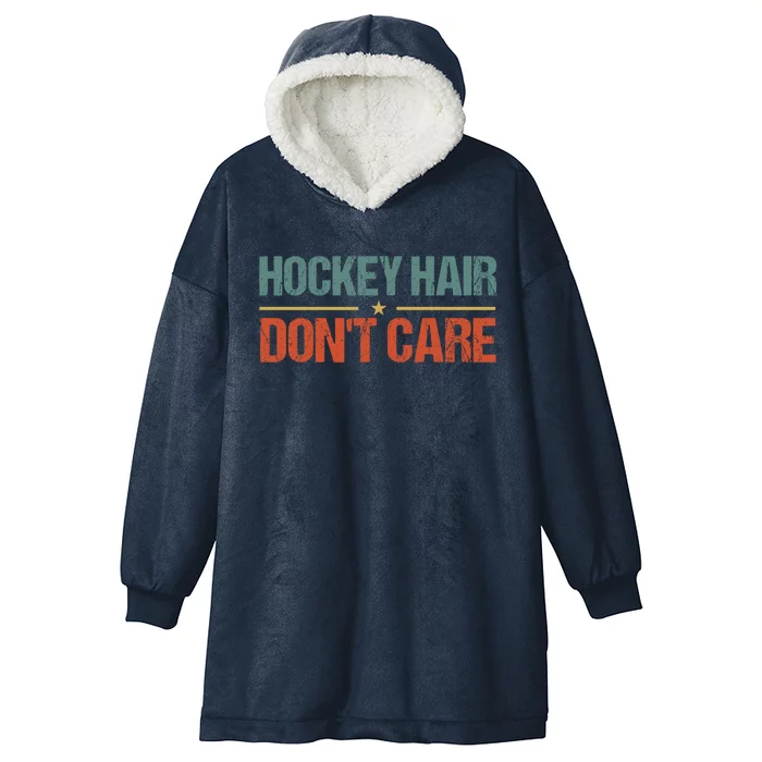 Hockey Hair Dont Care Funny Hockey Player Ice Hockey Cool Gift Hooded Wearable Blanket