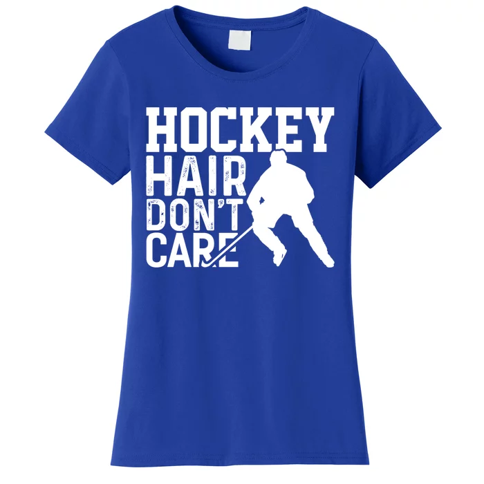 Hockey Hair Dont Care Funny Hockey Great Gift Women's T-Shirt