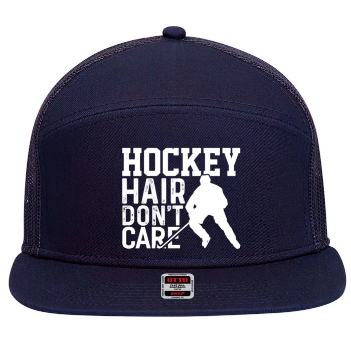 Hockey Hair Dont Care Funny Hockey Great Gift 7 Panel Mesh Trucker Snapback Hat