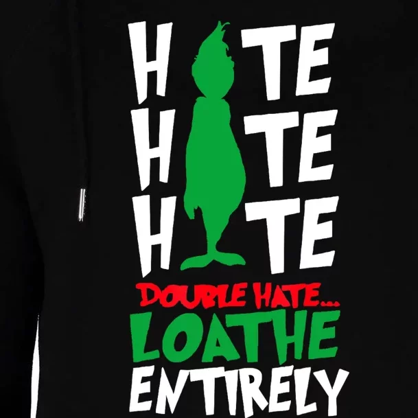 Hate Hate Double Hate Loathe Entirely Funny Christmas Womens Funnel Neck Pullover Hood