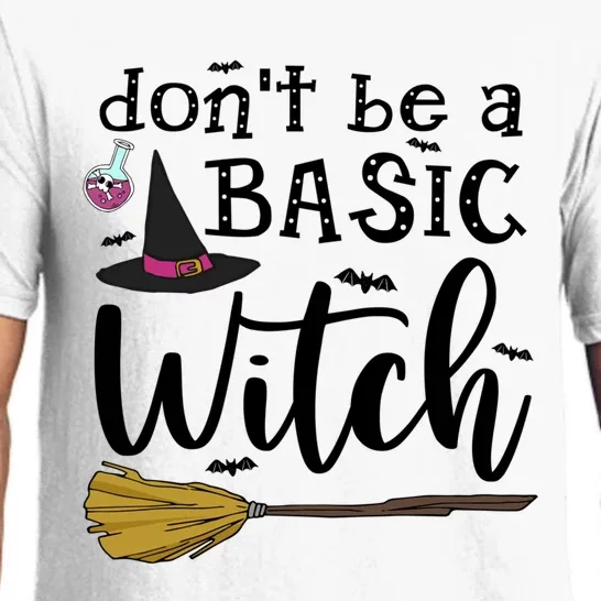 Happy Halloween Dont Be A Basic Witch Funny Witch Cool Gift Pajama Set