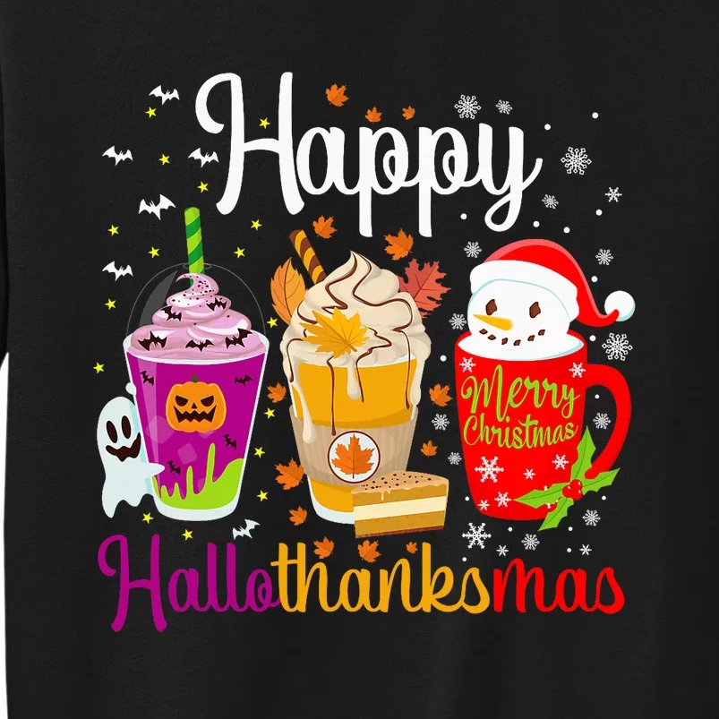 Happy Hallothanksmas Drinks Halloween Thanksgiving Christmas Tall Sweatshirt