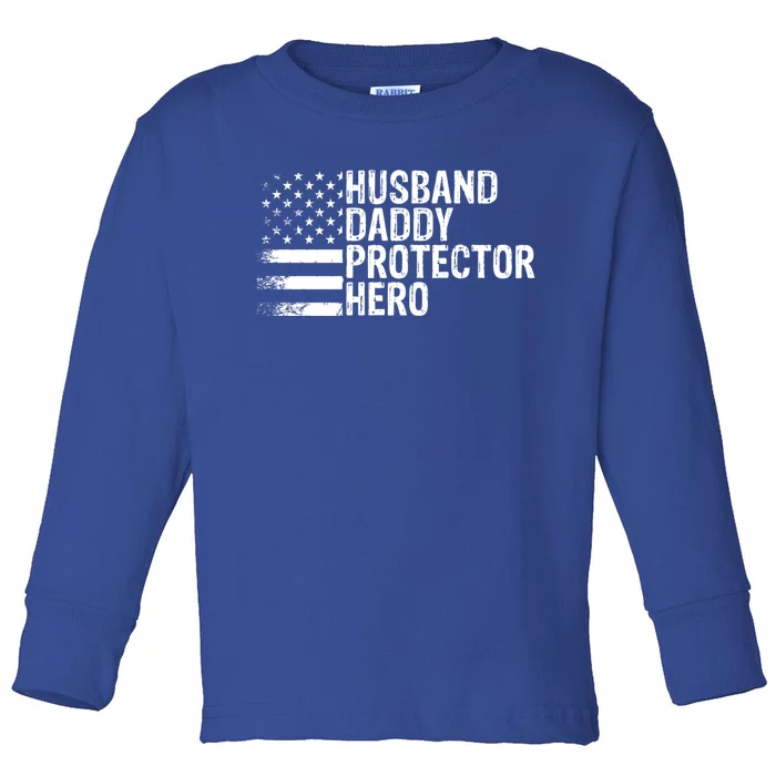 Humor Husband Daddy Protector Hero Happy Fathers Day Flag Gift Toddler Long Sleeve Shirt