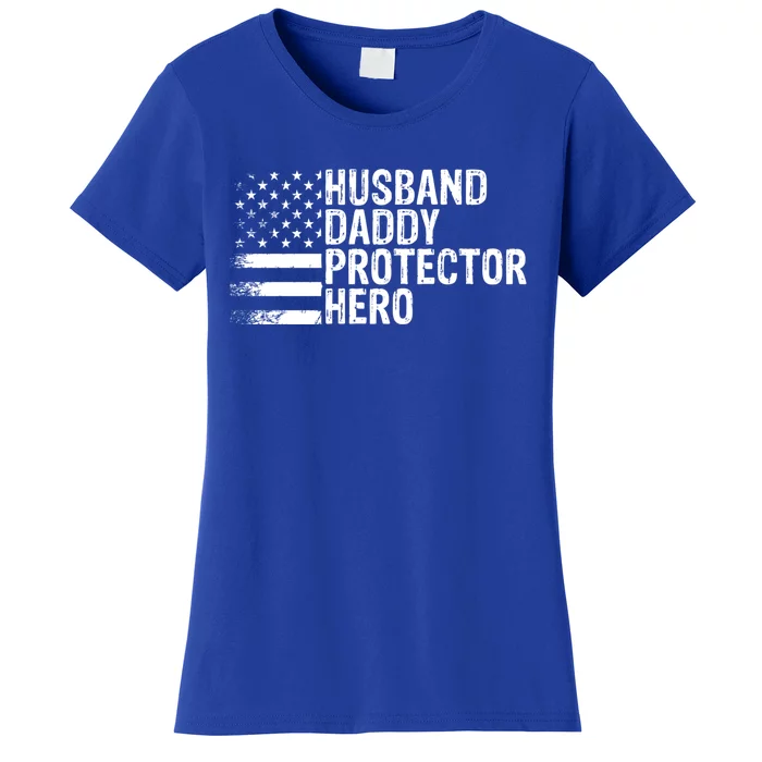 Humor Husband Daddy Protector Hero Happy Fathers Day Flag Gift Women's T-Shirt