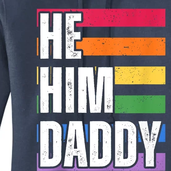 He Him Daddy Funny Gay Rainbow Women's Pullover Hoodie