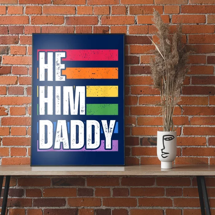 He Him Daddy Funny Gay Rainbow Poster