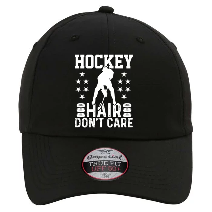 Hockey Hair Dont Care Ice Hockey Player Great Gift The Original Performance Cap