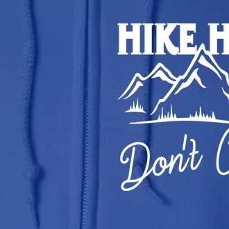 Hike Hair Dont Care Hiker Hiking Camping Nature Lover Gift Full Zip Hoodie