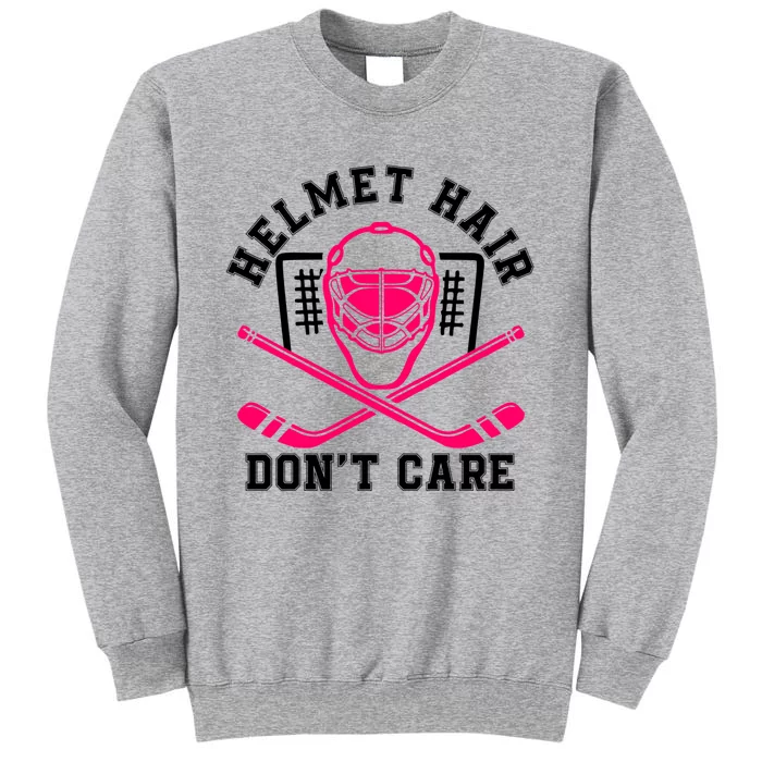 Helmet Hair DonT Care Funny Pink Hockey Mask Gift Tall Sweatshirt