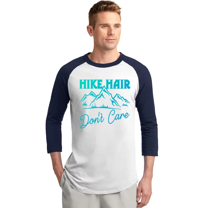 Hike Hair Dont Care Hiker Hiking Camping Nature Lover Gift Baseball Sleeve Shirt