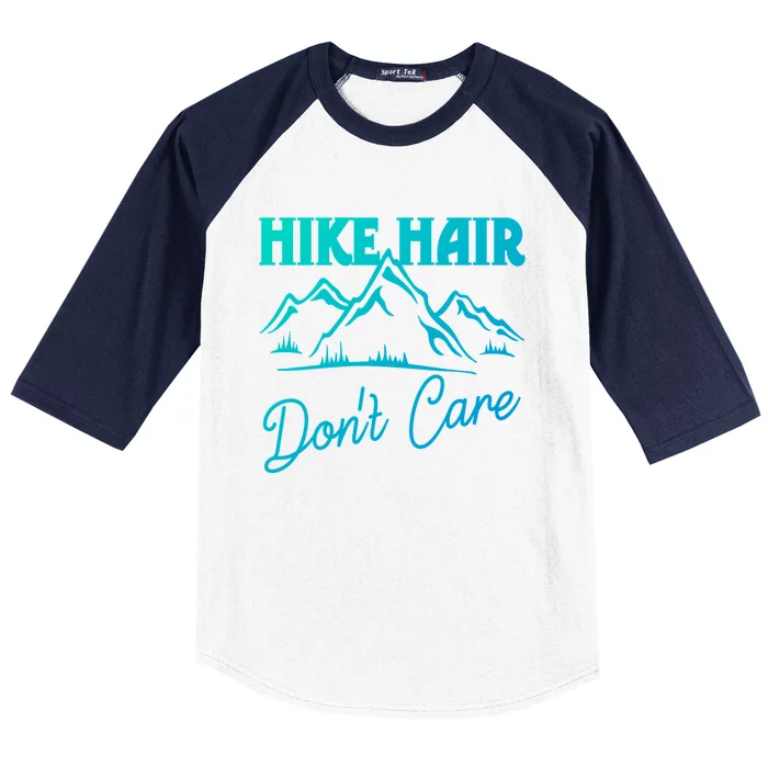 Hike Hair Dont Care Hiker Hiking Camping Nature Lover Gift Baseball Sleeve Shirt