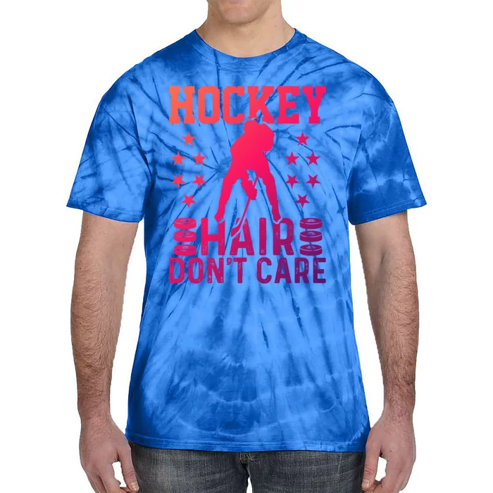 Hockey Hair Dont Care Ice Hockey Player Great Gift Tie-Dye T-Shirt