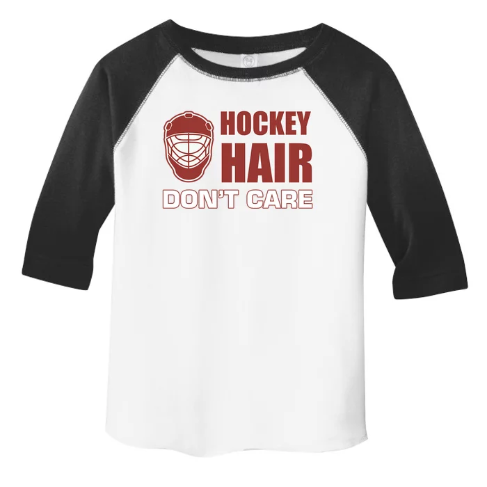 Hockey Hair DonT Care Adult Stick Goalie Rink Sports Cool Gift Toddler Fine Jersey T-Shirt