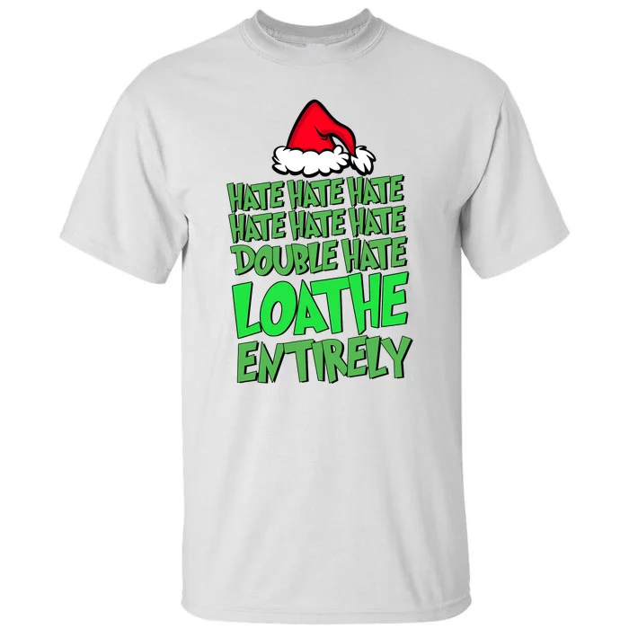 Hate Hate Double Hate Loathe Entirely Funny Christmas Santa Tall T-Shirt