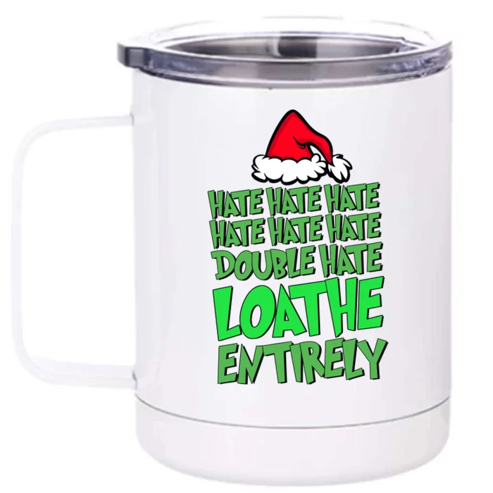 Hate Hate Double Hate Loathe Entirely Funny Christmas Santa Front & Back 12oz Stainless Steel Tumbler Cup