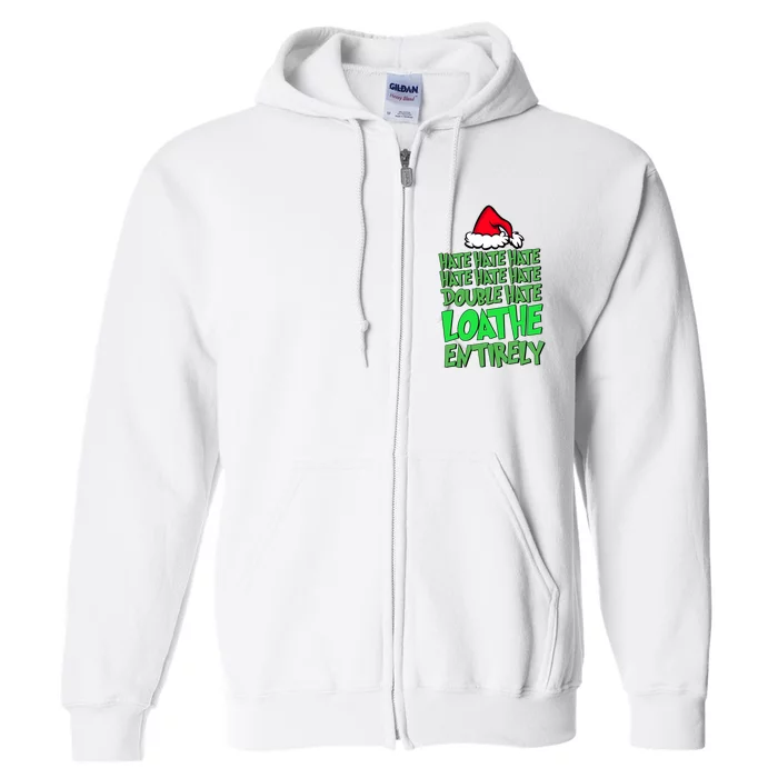 Hate Hate Double Hate Loathe Entirely Funny Christmas Santa Full Zip Hoodie