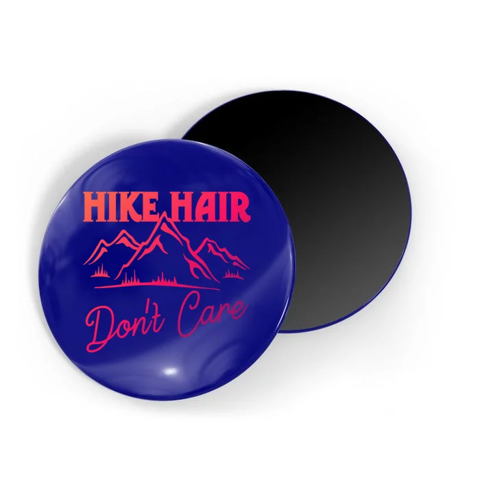 Hike Hair Dont Care Hiker Hiking Camping Nature Lover Gift Magnet