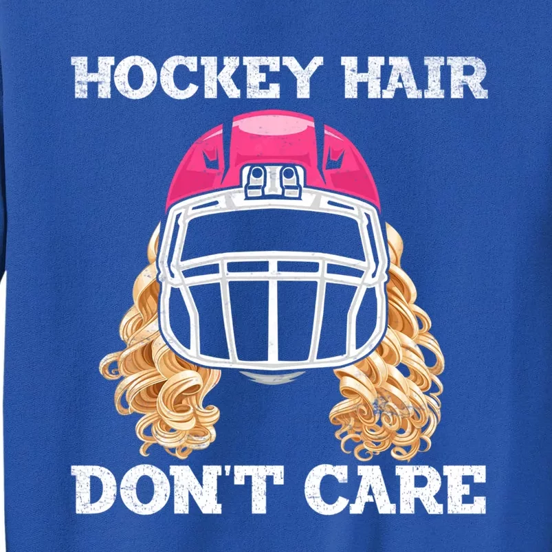 Hockey Hair Dont Care Ice Puck Player Gift Tall Sweatshirt