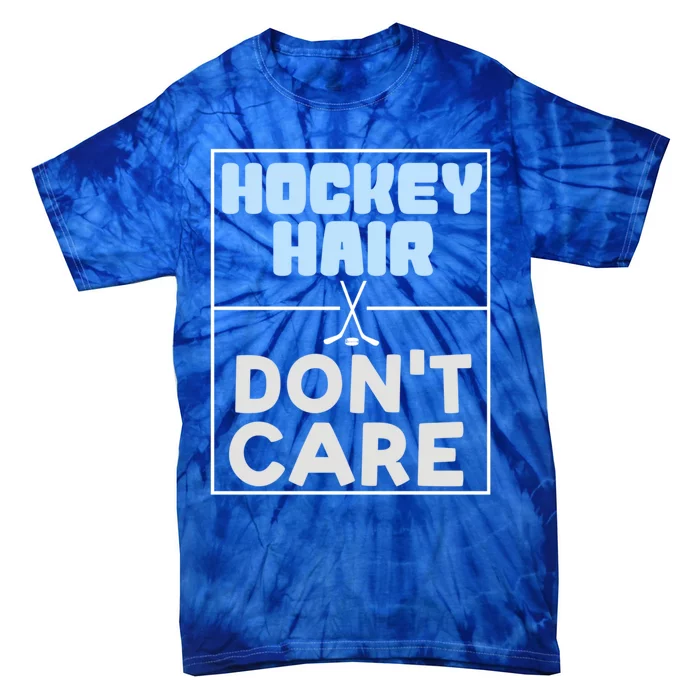 Hockey Hair Dont Care Ice Skating Puck Gift Tie-Dye T-Shirt