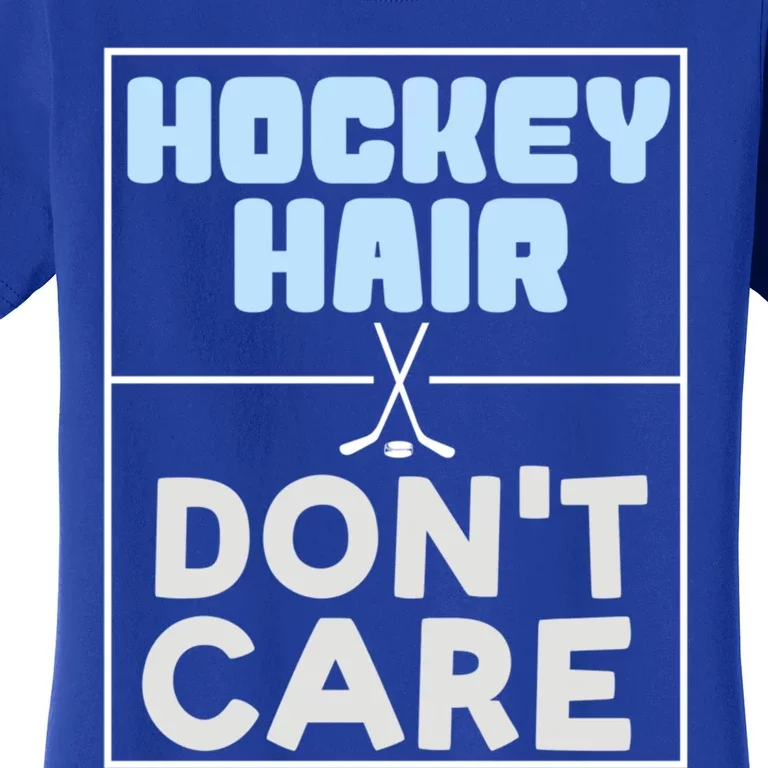 Hockey Hair Dont Care Ice Skating Puck Gift Women's T-Shirt