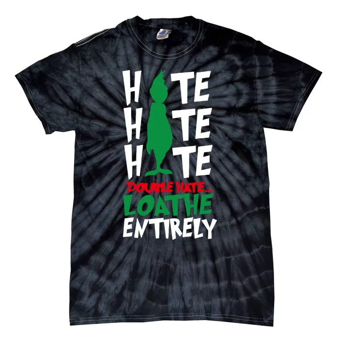 Hate Hate Double Hate Loathe Entirely Funny Christmas Tie-Dye T-Shirt